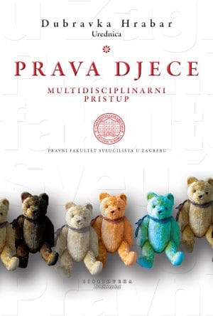 Naslovnica knjige PRAVA DJECE: Multidisciplinarni pristup - Dubravka Hrabar