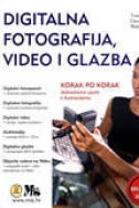 DIGITALNA FOTOGRAFIJA, VIDEO I GLAZBA - Naruči svoju knjigu