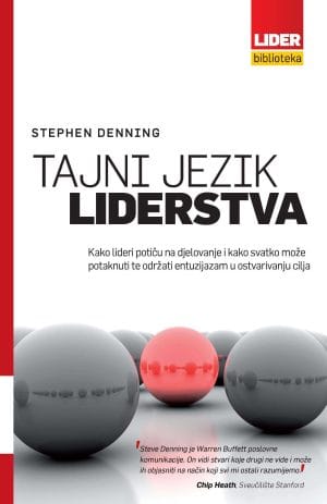Naslovnica knjige TAJNI JEZIK LIDERSTVA: Kako lideri potiču na djelovanje i kako svatko može potaknuti te održati entuzijazam u ostvarivanju cilja