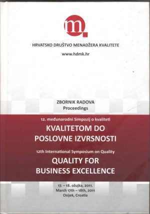 Naslovnica knjige KVALITETOM DO POSLOVNE IZVRSNOSTI: 12.MEĐUNARODNI SIMPOZIJ O KVALITETI 2011. - Miroslav Drljača