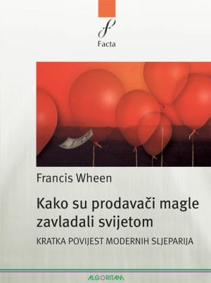 Naslovnica knjige KAKO SU PRODAVAČI MAGLE ZAVLADALI SVIJETOM: Kratka povijest modernih sljeparija