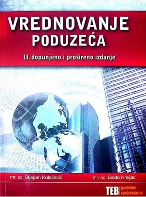 Naslovnica knjige VREDNOVANJE PODUZEĆA: II dopunjeno izdanje - Baldo Hreljac, Stjepan Kolačević