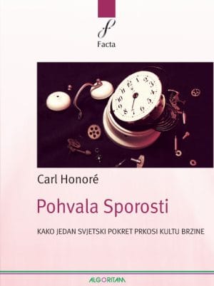 Naslovnica knjige POHVALA SPOROSTI: Kako jedan svjetski pokret prkosi kultu brzine