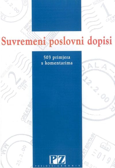 Suvremeni-poslovni-dopisi Naslovnica knjige SUVREMENI POSLOVNI DOPISI: 503 primjera s komentarima