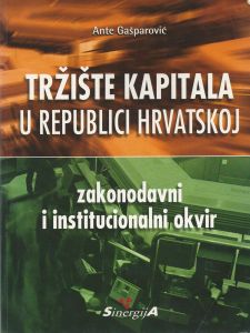 TRŽIŠTE KAPITALA U REPUBLICI HRVATSKOJ - Naruči svoju knjigu