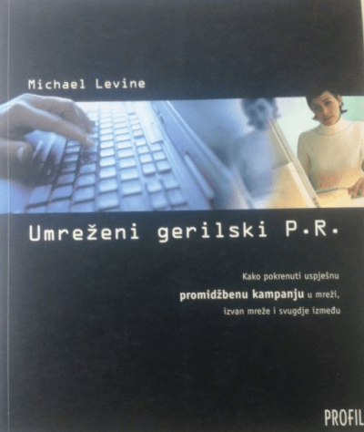 Untitled Naslovnica knjige UMREŽENI GERILSKI P. R.: Kako pokrenuti uspješnu promidžbenu kampanju
