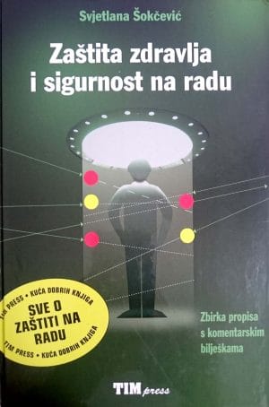 Naslovnica knjige ZAŠTITA ZDRAVLJA I SIGURNOST NA RADU: Zbirka propisa s komentarskim bilješkama