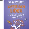 Naslovnica knjige KAKO POSTATI USPJEŠAN LIDER: Otkrijte tajne uspješnih poslovnih ljudi