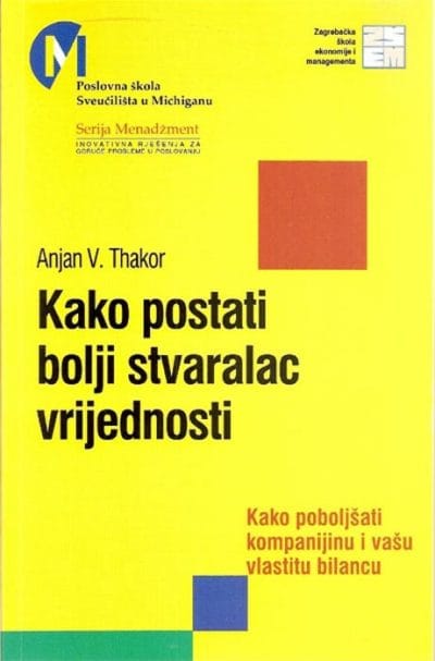 kako_postati_bolji_stvaralac_vrijednosti_mate Naslovnica knjige KAKO POSTATI BOLJI STVARALAC VRIJEDNOSTI: Kako poboljšati kompanijinu i vašu vlastitu bilancu