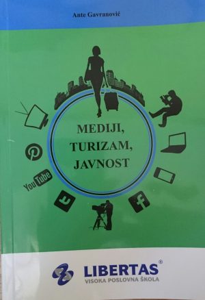 Naslovnica knjige MEDIJI, TURIZAM, JAVNOST: Uvijek nedovršena, nanovo ispričana prića