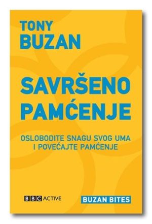 Naslovnica knjige SAVRŠENO PAMĆENJE: Oslobodite snagu svog uma i povećajte pamćenje