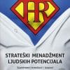 Naslovnica knjige STRATEŠKI MENADŽMENT LJUDSKIH POTENCIJALA: Suvremeni trendovi i izazovi