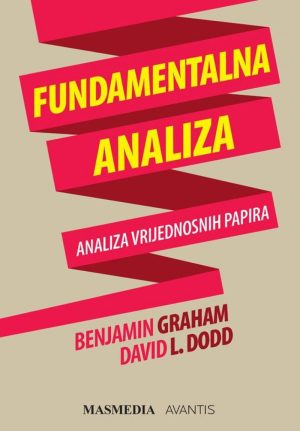 Naslovnica knjige FUNDAMENTALNA ANALIZA: Analiza vrijednosnih papira - David L. Dodd, Benjamin Graham
