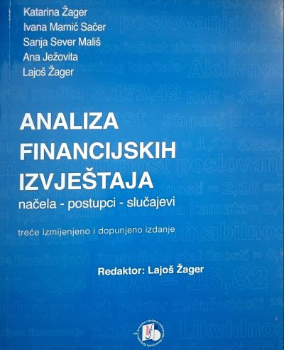 1316 Naslovnica knjige ANALIZA FINANCIJSKIH IZVJEŠTAJA, 3. izmijenjeno i dopunjeno izdanje: Načela - postupci - slučajevi - Ana Ježovita, Ivana Mamić Sačer, Sanja