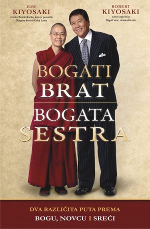 Naslovnica knjige BOGATI BRAT, BOGATA SESTRA: Dva različita puta prema Bogu, novcu i sreći - Robert T. Kiyosaki, Sharon L. Lechter