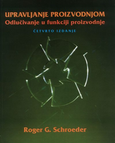 182 Naslovnica knjige UPRAVLJANJE PROIZVODNJOM: Odlučivanje u funkciji proizvodnje