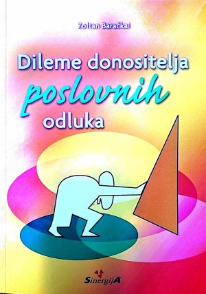 Naslovnica knjige DILEME DONOSITELJA POSLOVNIH ODLUKA