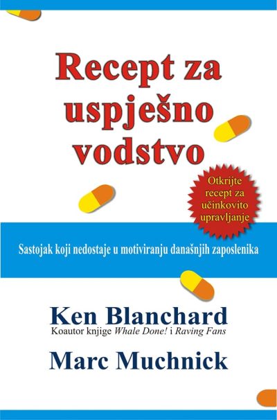 48 Naslovnica knjige RECEPT ZA USPJEŠNO VODSTVO: Sastojak koji nedostaje u motiviranju današnjih zaposlenika