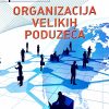 Naslovnica knjige ORGANIZACIJA VELIKIH PODUZEĆA