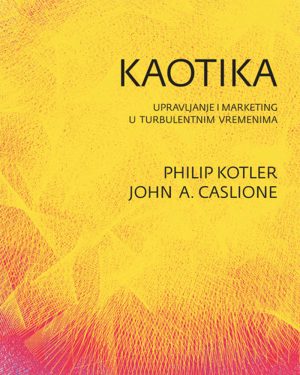 Naslovnica knjige KAOTIKA: Upravljanje i marketing u turbulentnim vremenima - Philip Kotler