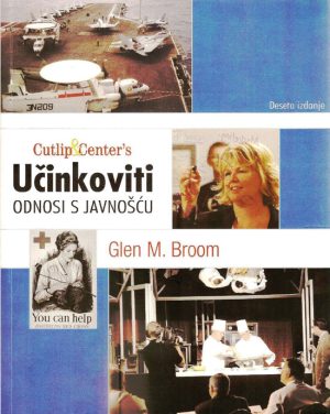 Naslovnica knjige UČINKOVITI ODNOSI S JAVNOŠĆU, Cutlip i Center's - Glen M. Broom