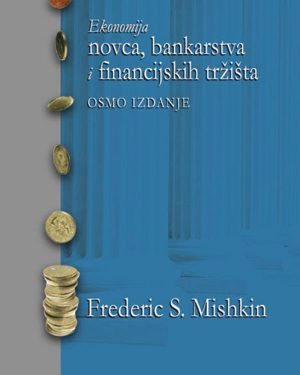 Naslovnica knjige EKONOMIJA NOVCA, BANKARSTVA I FINANCIJSKIH TRŽIŠTA: osmo izdanje