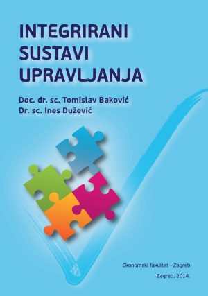 Naslovnica knjige INTEGRIRANI SUSTAVI UPRAVLJANJA - Tomislav Baković, Ines Dužević