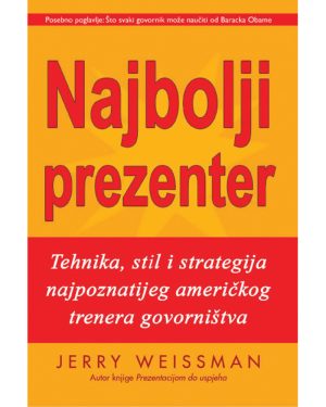 Naslovnica knjige NAJBOLJI PREZENTER: Tehnika, stil i strategija najpoznatijeg američkog trenera govorništva