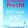 Naslovnica knjige TKO SAM JA?: Zadivljujuće filozofsko putovanje koje nas vodi kroz glavna životna pitanja