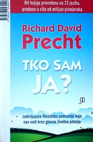 Naslovnica knjige TKO SAM JA?: Zadivljujuće filozofsko putovanje koje nas vodi kroz glavna životna pitanja
