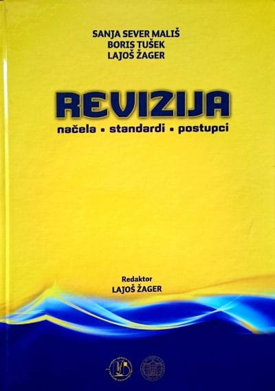 1073 Naslovnica knjige REVIZIJA, 2012: Načela, standardi, postupci - Sanja Sever Mališ, Boris Tušek, Lajoš Žager