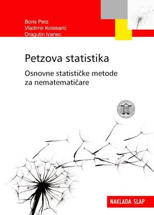Naslovnica knjige PETZOVA STATISTIKA: Osnovne statističke metode za nematematičare - Dragutin Ivanec, Vladimir Kolesarić, Boris Petz