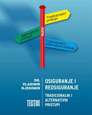 Naslovnica knjige OSIGURANJE I REOSIGURANJE: Tradicionalni i alternativni pristupi
