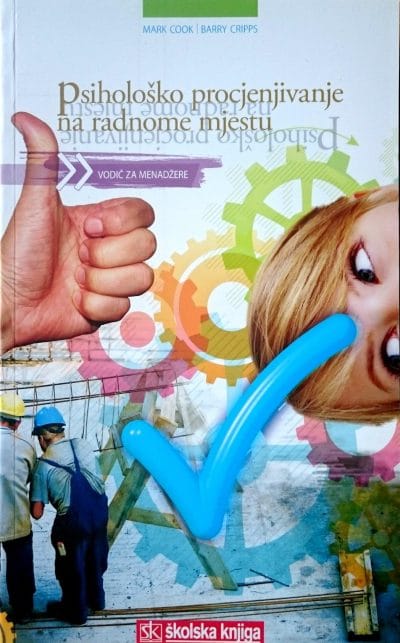 1137 Naslovnica knjige PSIHOLOŠKO PROCJENJIVANJE NA RADNOME MJESTU: Vodič za menadžere - Mark Cook, Barry Cripps
