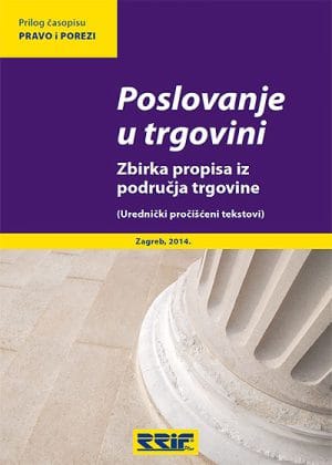 Naslovnica knjige POSLOVANJE U TRGOVINI: Zbirka propisa iz područja trgovine