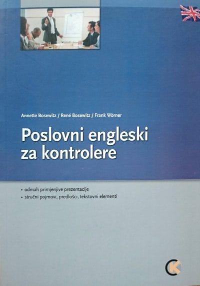 1222 Naslovnica knjige POSLOVNI ENGLESKI ZA KONTROLERE - Annette Bosewitz, Rene Bosewitz, Frank Worner