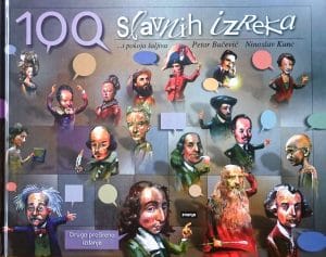 Naslovnica knjige 100 SLAVNIH IZREKA...I POKOJA ŠALJIVA - Petar Bučević, Ninoslav Kunc