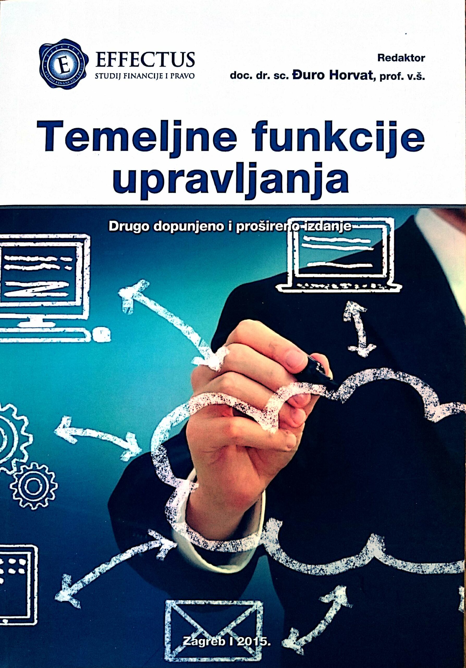 TEMELJNE FUNKCIJE UPRAVLJANJA, II. dopunjeno i prošireno izdanje - Naruči svoju knjigu