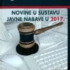 Naslovnica knjige NOVINE U SUSTAVU JAVNE NABAVE U 2017. - Nina Čulina, Ante Loboja, Ivan Palčić