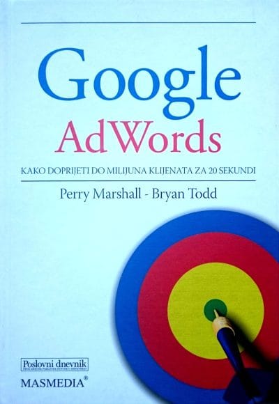 142 Naslovnica knjige GOOGLE AdWords: Kako doprijeti do milijuna klijenata za 20 sekundi
