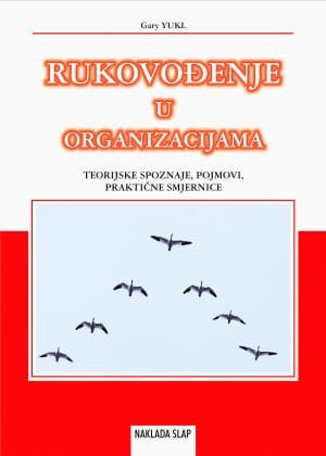 Naslovnica knjige RUKOVOĐENJE U ORGANIZACIJAMA: Teorijske spoznaje, pojmovi, praktične smjernice