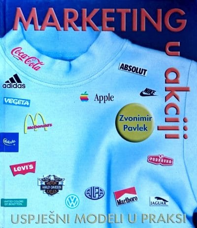 338 Naslovnica knjige MARKETING U AKCIJI: Uspješni modeli u praksi