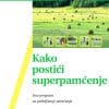 Naslovnica knjige KAKO POSTIĆI SUPERPAMĆENJE: Brzi program za poboljšanje pamćenja - Douglas J. Herrmann