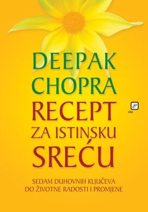 Naslovnica knjige RECEPT ZA ISTINSKU SREĆU - Deepak Chopra