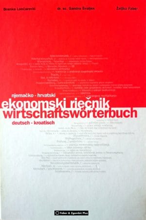 Naslovnica knjige NJEMAČKO-HRVATSKI EKONOMSKI RJEČNIK / WIRTSCHAFTSWÖRERBUCH DEUTSCH-KROATISCH