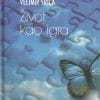 Naslovnica knjige ŽIVOT KAO IGRA