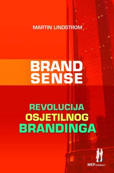 695 Naslovnica knjige BRAND SENSE: Revolucija osjetilnog brandinga - Martin Lindstrom