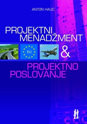 Naslovnica knjige PROJEKTNI MENADŽMENT & PROJEKTNO POSLOVANJE