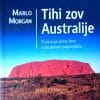 Naslovnica knjige TIHI ZOV AUSTRALIJE: Mudrost zaboravljene kulture stare 50000 godina i njena poruka ljudima današnjice