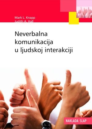 Naslovnica knjige NEVERBALNA KOMUNIKACIJA U LJUDSKOJ INTERAKCIJI - Judith A. Hall, Mark L. Knapp